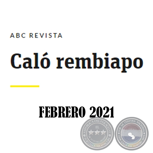 Caló Rembiapo - ABC Revista - Febrero 2021 .